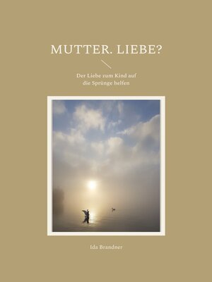 cover image of Mutter. Liebe?